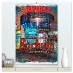 Bochum ich komme aus dir (hochwertiger Premium Wandkalender 2026 DIN A2 hoch), Kunstdruck in Hochglanz