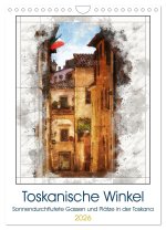 Toskanische Winkel (Wandkalender 2026 DIN A4 hoch), CALVENDO Monatskalender