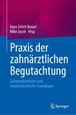 Praxis der zahnärztlichen Begutachtung