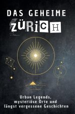 Das geheime Zürich