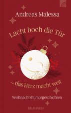 Lacht hoch die Tür ... das Herz macht weit