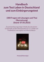 Handbuch zum Test Leben in Deutschland und zum Einbürgerungstest (300 Fragen mit Lösungen und Thai Übersetzung) (Stand Mit einer Zusammenfassung einig