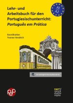 Lehr- und Arbeitsbuch für den Portugiesischunterricht: Portugu?s em Prática