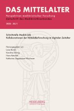 Das Mittelalter. Perspektiven mediävistischer Forschung : Zeitschrift... / 2025, Band 30, Heft 1