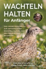 Wachteln halten für Anfänger