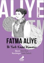 Ben Kimim - Ilk Türk Kadin Romanci Fatma Aliye