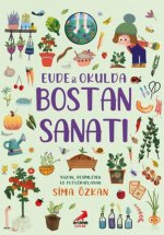 Bir Ayagim Dogada Serisi - Evde ve Okulda Bostan Sanati