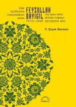 Türk Tezyinatini Canlandiran Adam Feyzullah Dayigil 1910 - 1949
