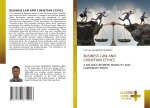 BUSINESS LAW AND CHRISTIAN ETHICS