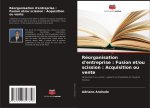 Réorganisation d'entreprise : Fusion et/ou scission : Acquisition ou vente