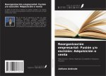 Reorganización empresarial: Fusión y/o escisión: Adquisición o venta