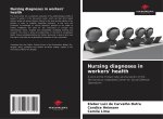 Nursing diagnoses in workers' health