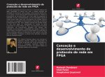 Conceç?o e desenvolvimento de protocolo de rede em FPGA