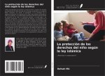 La protección de los derechos del ni?o según la ley islámica