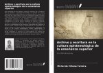 Archivo y escritura en la cultura epistemológica de la ense?anza superior