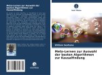 Meta-Lernen zur Auswahl der besten Algorithmen zur Kausalfindung