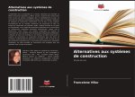 Alternatives aux syst?mes de construction
