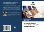 Ein agentenbasiertes automatisches Backup-Tool, das die Cloud nutzt