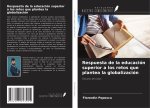 Respuesta de la educación superior a los retos que plantea la globalización