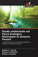 Studio ambientale nel Parco Ecologico Municipale di Goioer?, Paraná