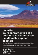 Impatto dell'allargamento delle strade sulla stabilit? dei pendii nelle regioni collinari