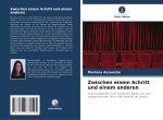 Zwischen einem Schritt und einem anderen