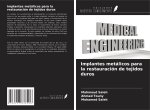 Implantes metálicos para la restauración de tejidos duros