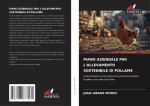 PIANO AZIENDALE PER L'ALLEVAMENTO SOSTENIBILE DI POLLAME