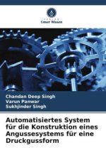 Automatisiertes System für die Konstruktion eines Angussesystems für eine Druckgussform
