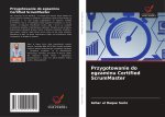 Przygotowanie do egzaminu Certified ScrumMaster