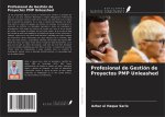 Profesional de Gestión de Proyectos PMP Unleashed