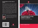 Imunoterapia na luta contra o cancro