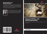 Responsibility and Dehumanization