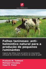 Folhas taninosas: anti-helmíntico natural para a produç?o de pequenos ruminantes
