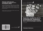 Aspectos modernos de la investigación lingüística de la terminología médica