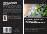 SZTUCZNA INTELIGENCJA W ZWALCZANIU SZKODNIKÓW OWADZICH