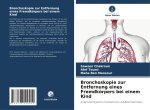 Bronchoskopie zur Entfernung eines Fremdkörpers bei einem Kind