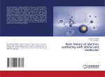 Basic theory of electron scattering with atoms and molecules