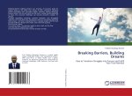 Breaking Barriers, Building Dreams