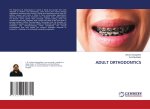 ADULT ORTHODONTICS