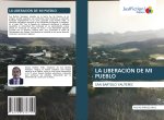 LA LIBERACIÓN DE MI PUEBLO