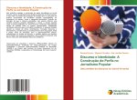 Discurso e Identidade: A Construç?o de Perfis no Jornalismo Popular