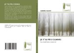 JE T'AI PEU CONNU