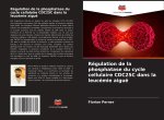 Régulation de la phosphatase du cycle cellulaire CDC25C dans la leucémie aiguë