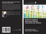 Química orgánica estructura básica, reacciones de síntesis