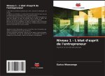 Niveau 1 - L'état d'esprit de l'entrepreneur