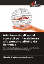 Adattamento di nuovi concetti per l'assistenza alle persone affette da demenza