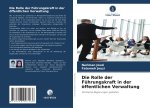 Die Rolle der Führungskraft in der öffentlichen Verwaltung