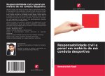 Responsabilidade civil e penal em matéria de má conduta desportiva