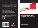 Responsabilit? civile e penale in caso di cattiva condotta sportiva